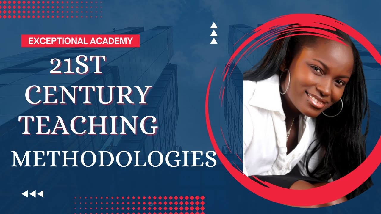 21st Century Teaching Methodologies | Free Webinar for Teachers 2023