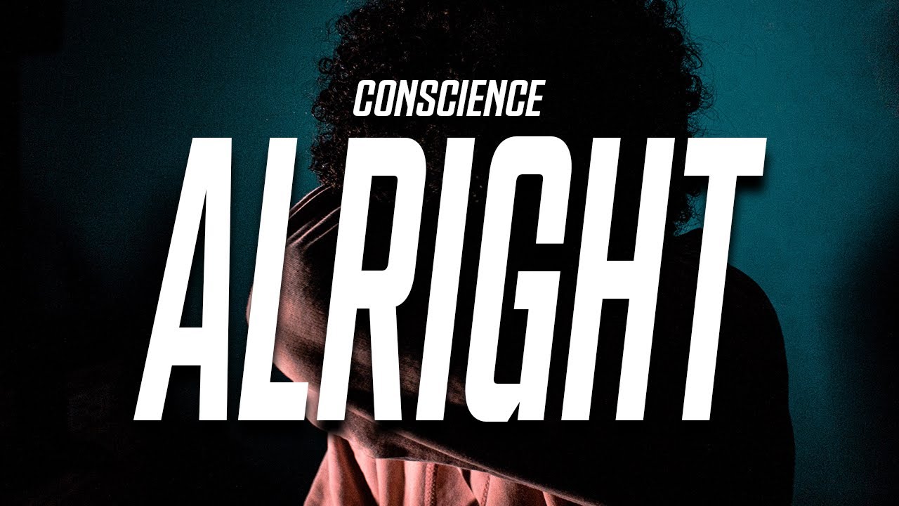 conscience - Everything's Alright (Lyrics)