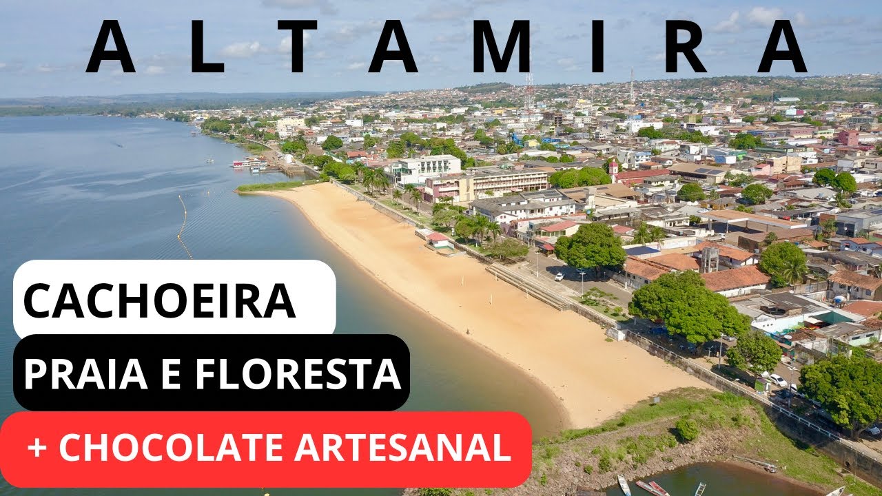 Conheça Altamira, uma cidade com floresta, praia, cachoeira e chocolate