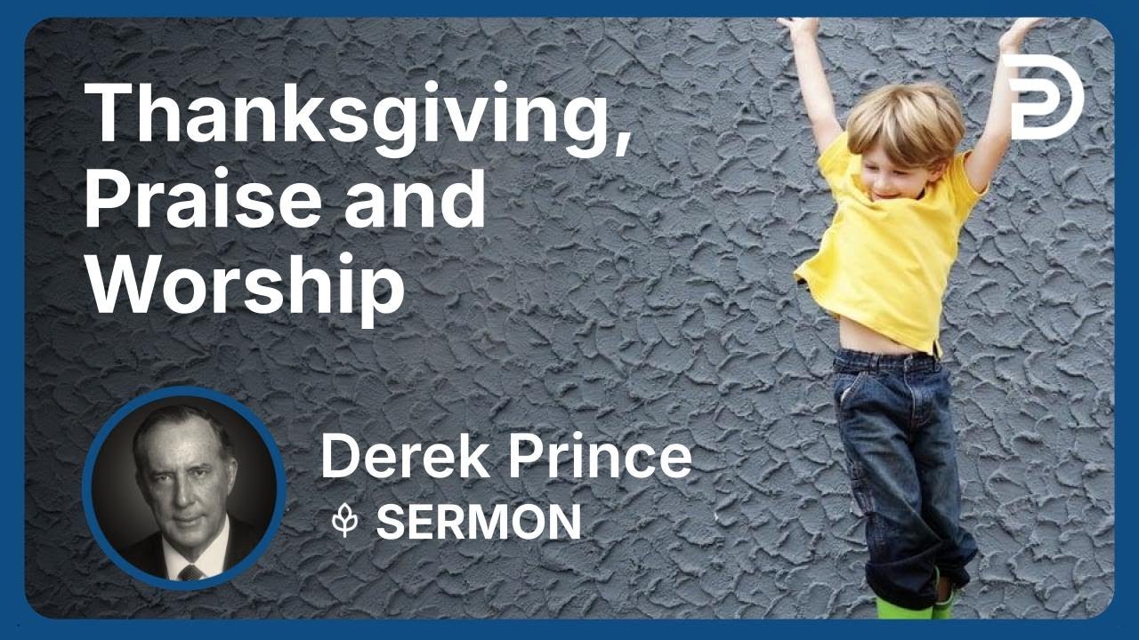 Thanksgiving, Praise and Worship (Russian)