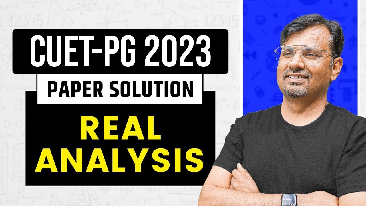 CUET - PG 2023 Paper Solution | Real Analysis Questions and Solution by GP Sir