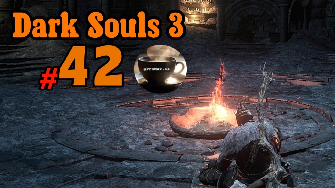 لعبة Dark Souls 3 #42