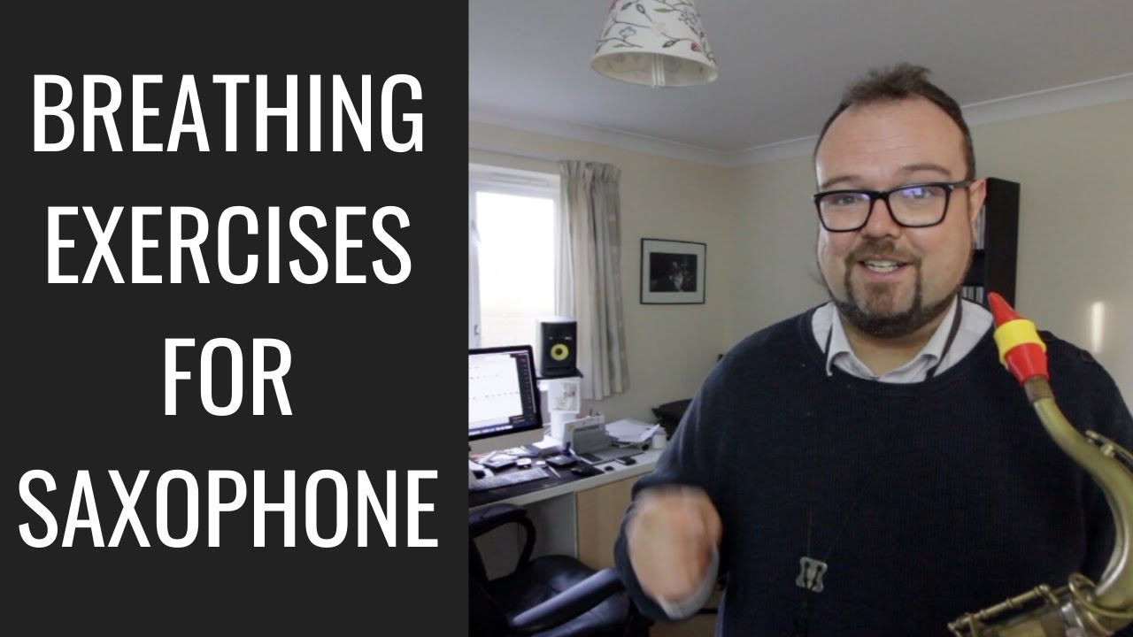 BREATHING EXERCISES FOR SAXOPHONE