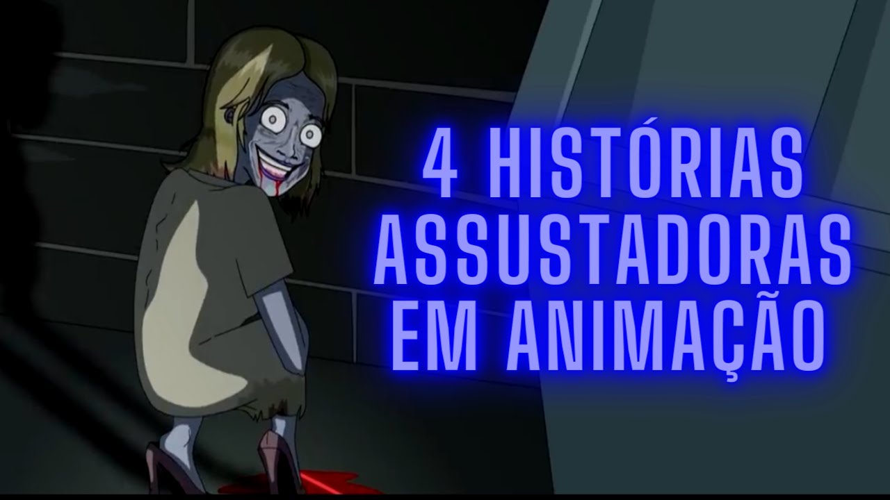 As 4 Melhores Histórias Horripilantes / Histórias Assustadoras - (Compilação)