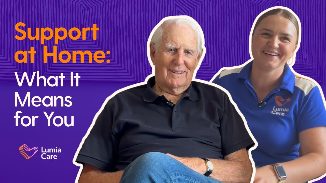 Support at Home: What It Means for You | Lumia Care Q&A