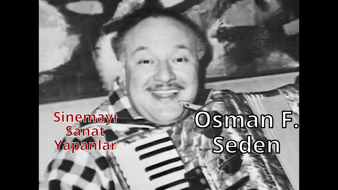 Osman Fahir Seden ya da Profesyonellik Üstüne / Sinemayı Sanat Yapanlar