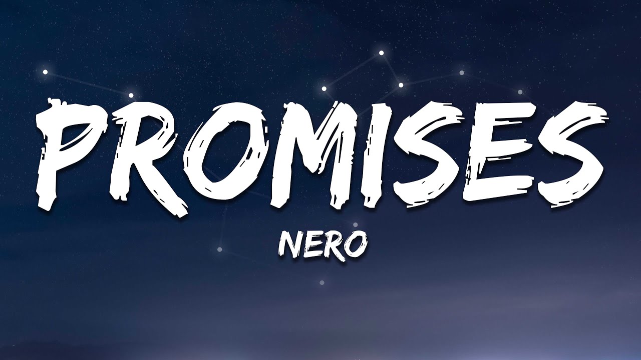 Nero - Promises (Lyrics)