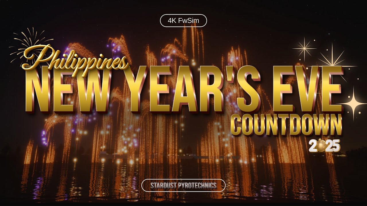 4K FWsim || A Sparkling Philippine New Year Celebration || Stardust Pyrotechnics