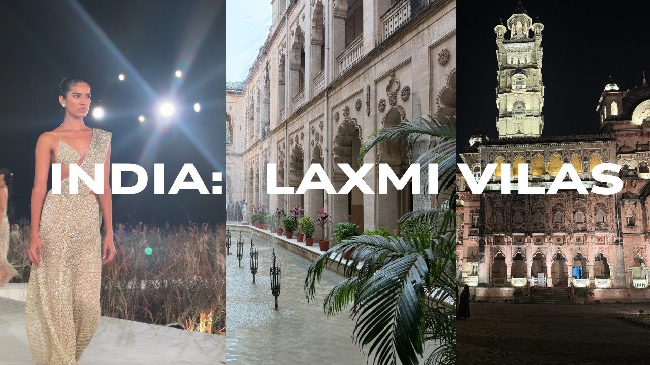 India Vlog 1: Laxmi Vilas Palace & Anita Dongre Show in Baroda