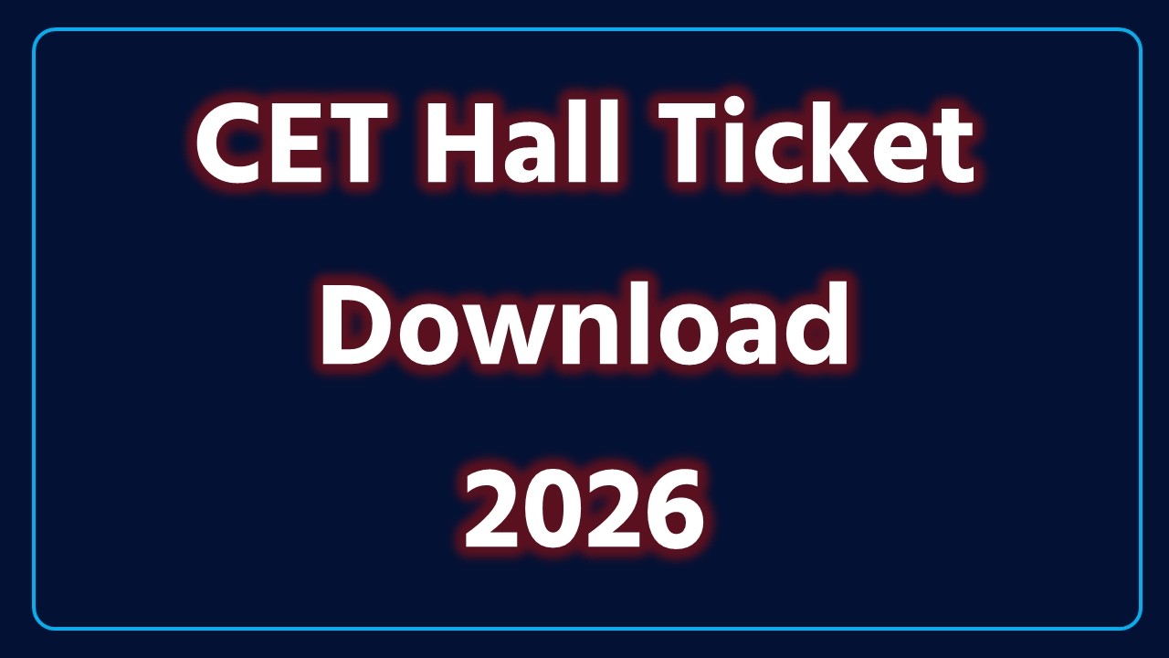 CET Hall Ticket Download 2026