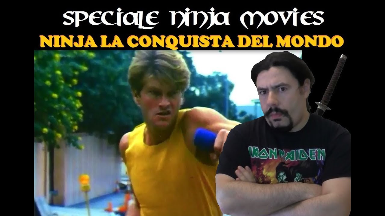 Speciale Ninja Movies - Ninja la Conquista del Mondo