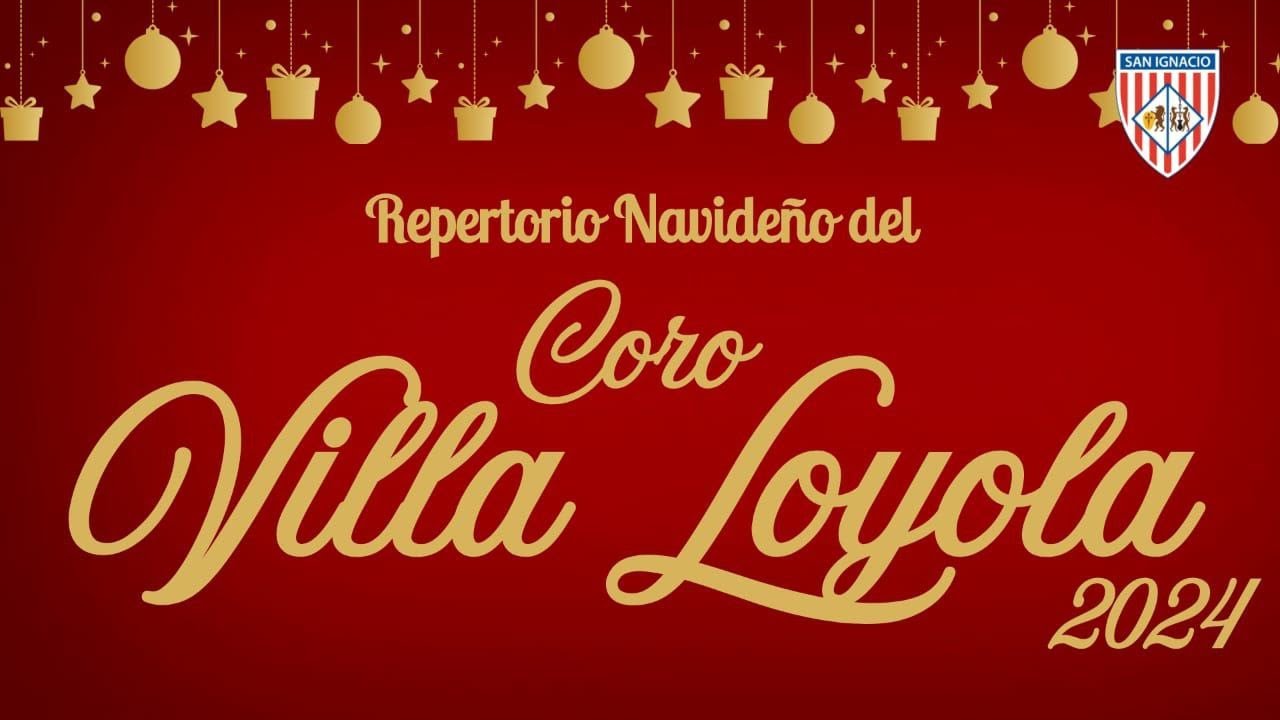 Navidades - Coro de Villa Loyola 2024 - Colegio San Ignacio