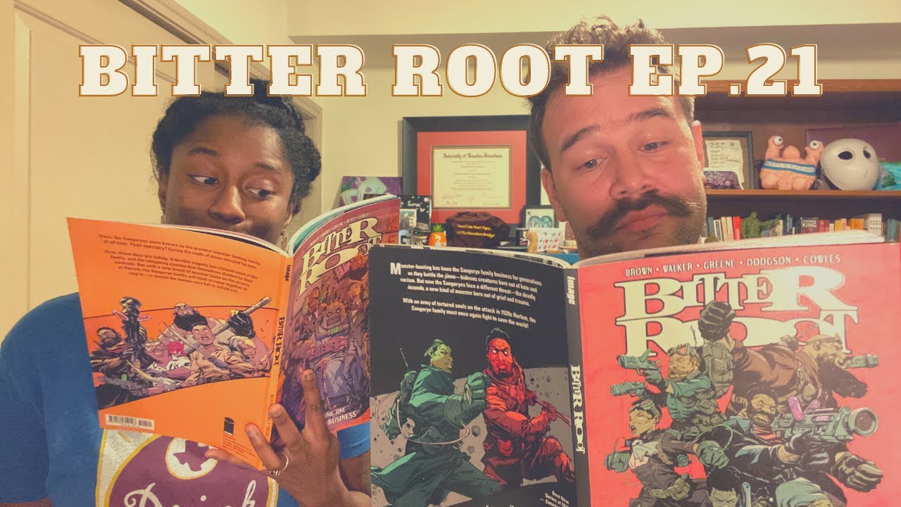 Bitter Root v.2 - Rage + Redemption Episode 21