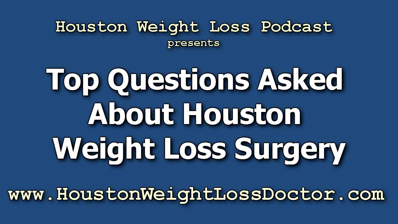 Houston Weight Loss Surgery - How Much Weight Will I Lose And Other Questions Answered