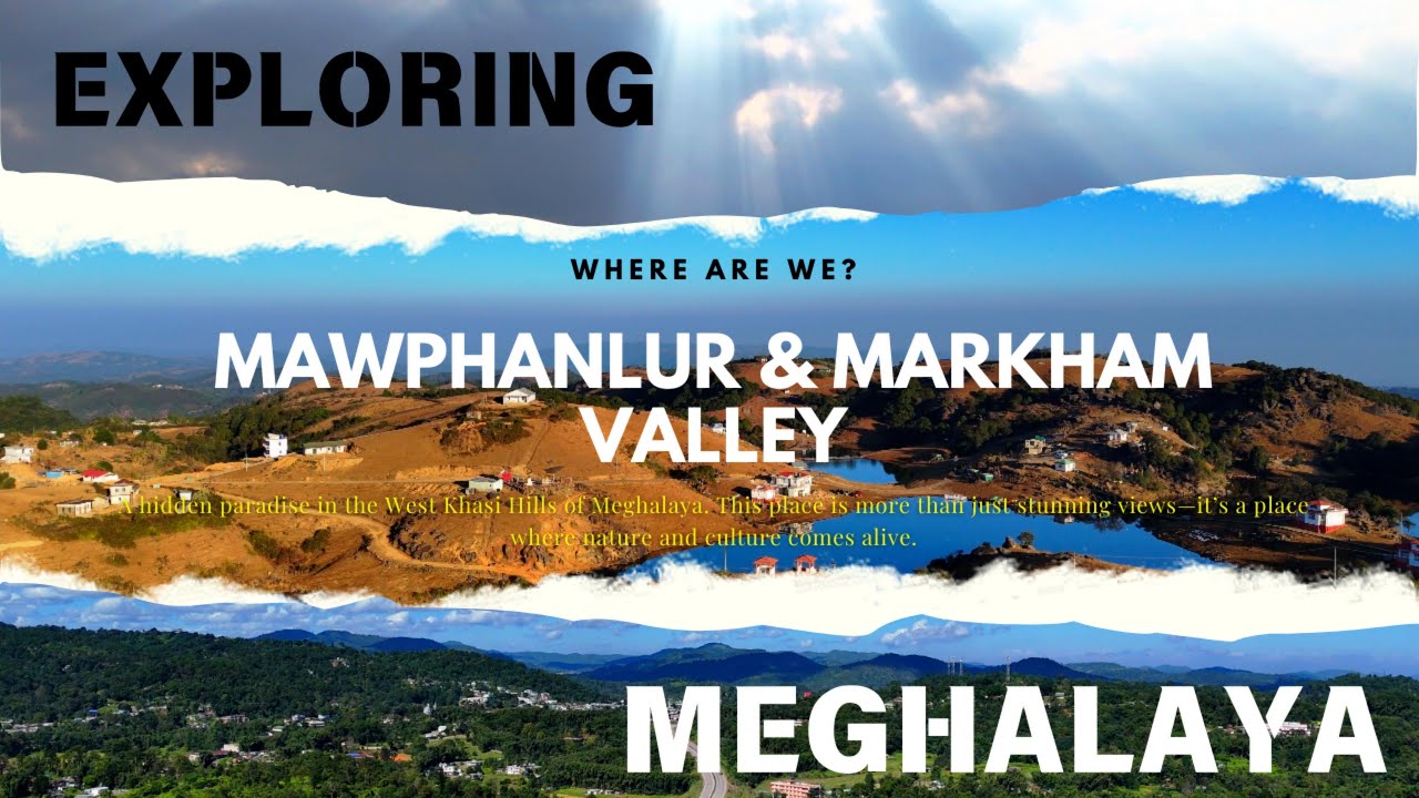 Unplanned Roadtrip to Mawphanlur & Markham Valley | West Khasi Hills | Meghalaya | Travel Itinerary