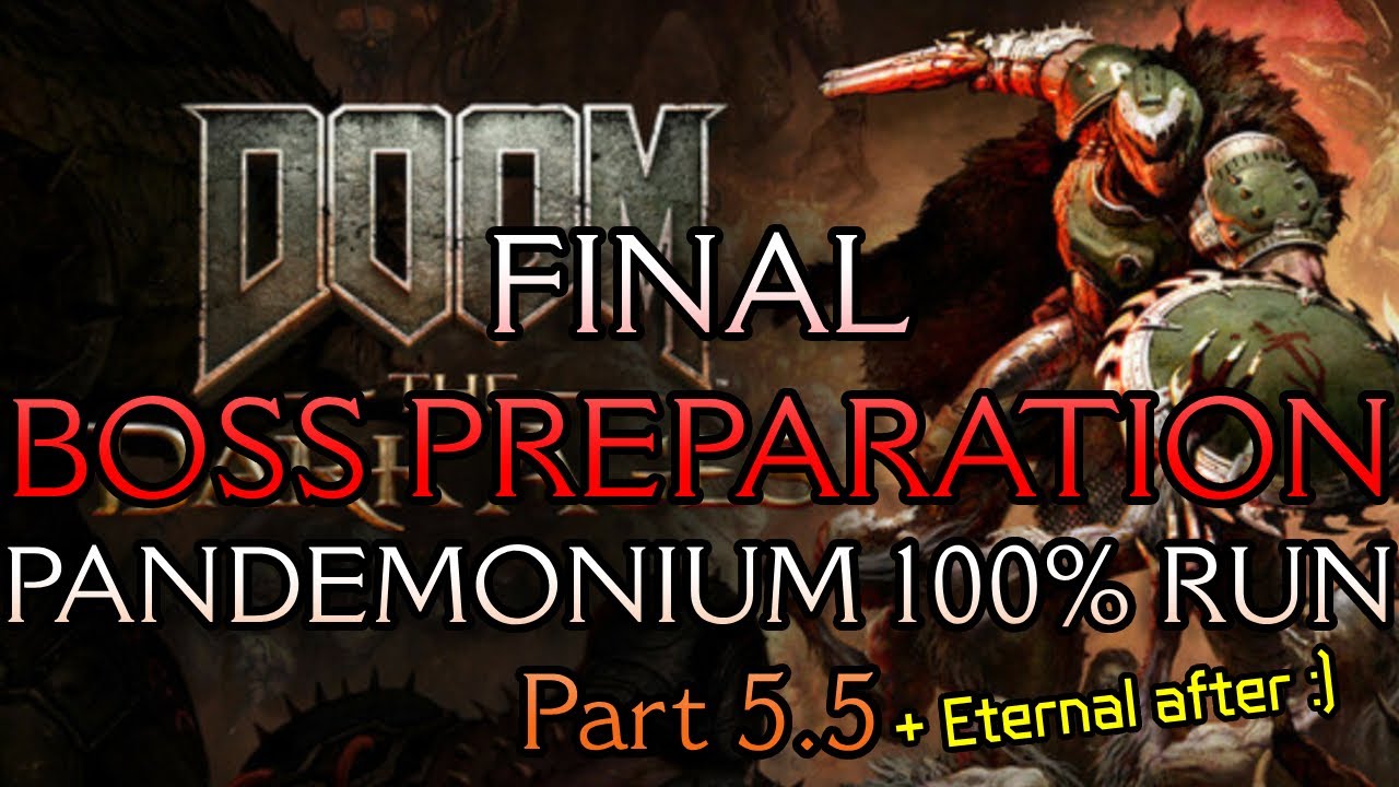 FINAL BOSS PREP + Eternal after :) | DOOM THE DARK AGES PANDEMONIUM 100% FIRST ATTEMPT Part 5.5