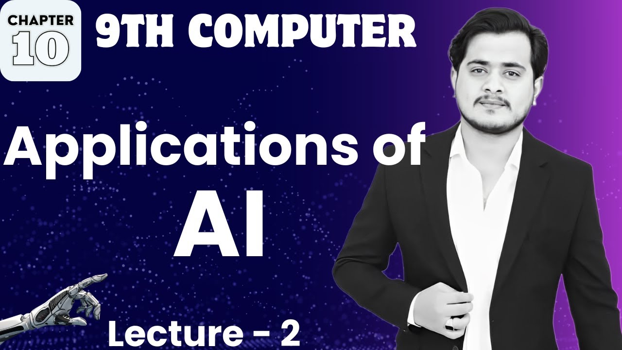Applications of AI | 9th Computer - Chapter 10 - Lecture 1