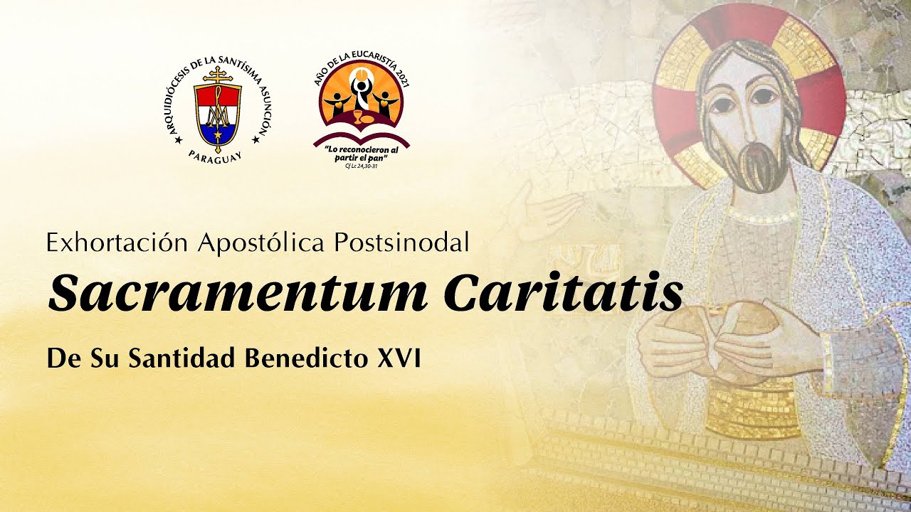 Exhortaci&oacute;n Apost&oacute;lica Sacramentum Caritatis