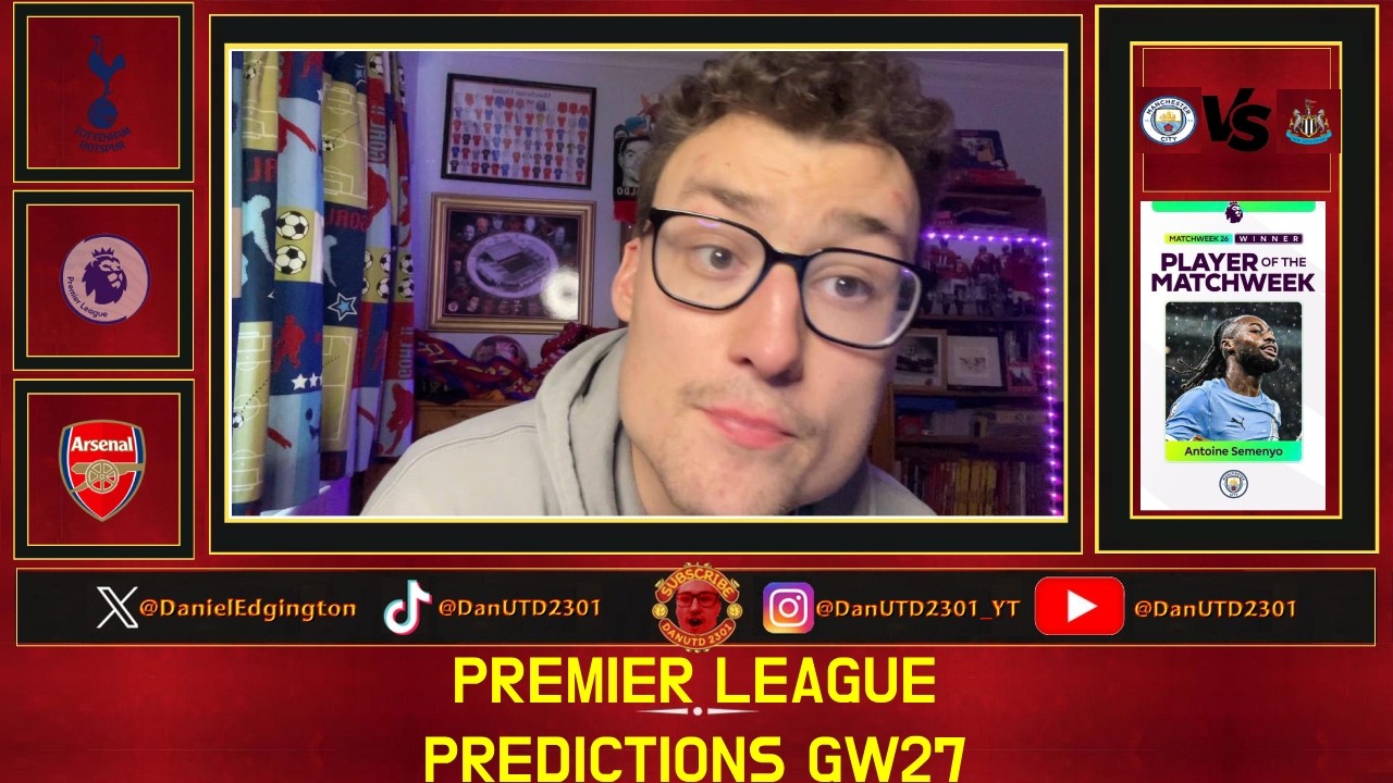 PREMIER LEAGUE PREDICTIONS GW27 NDL!!! #football #manchesterunitedforever #northlondonderby