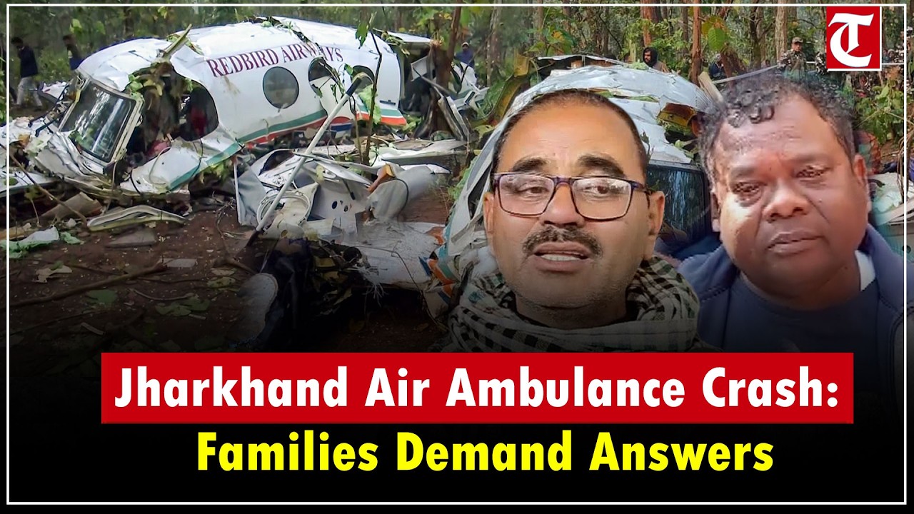 Families mourn victims of Jharkhand air ambulance crash, demand answers and better healthcare