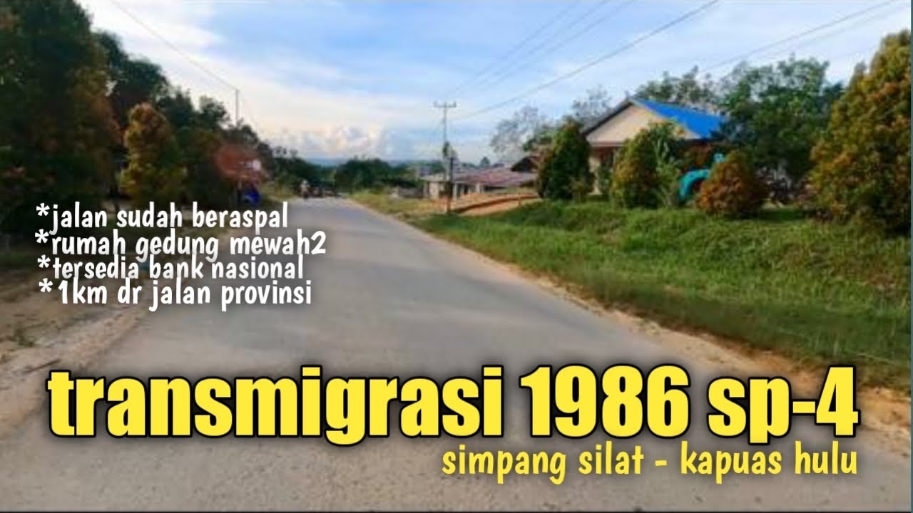 KAMPUNG TRANSMIGRASI SIMPANG SILAT KAPUAS HULU