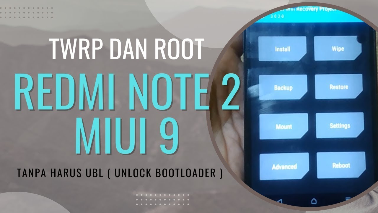 cara pasang twrp dan root redmi note 2 miui 9 tanpa unlock bootloader