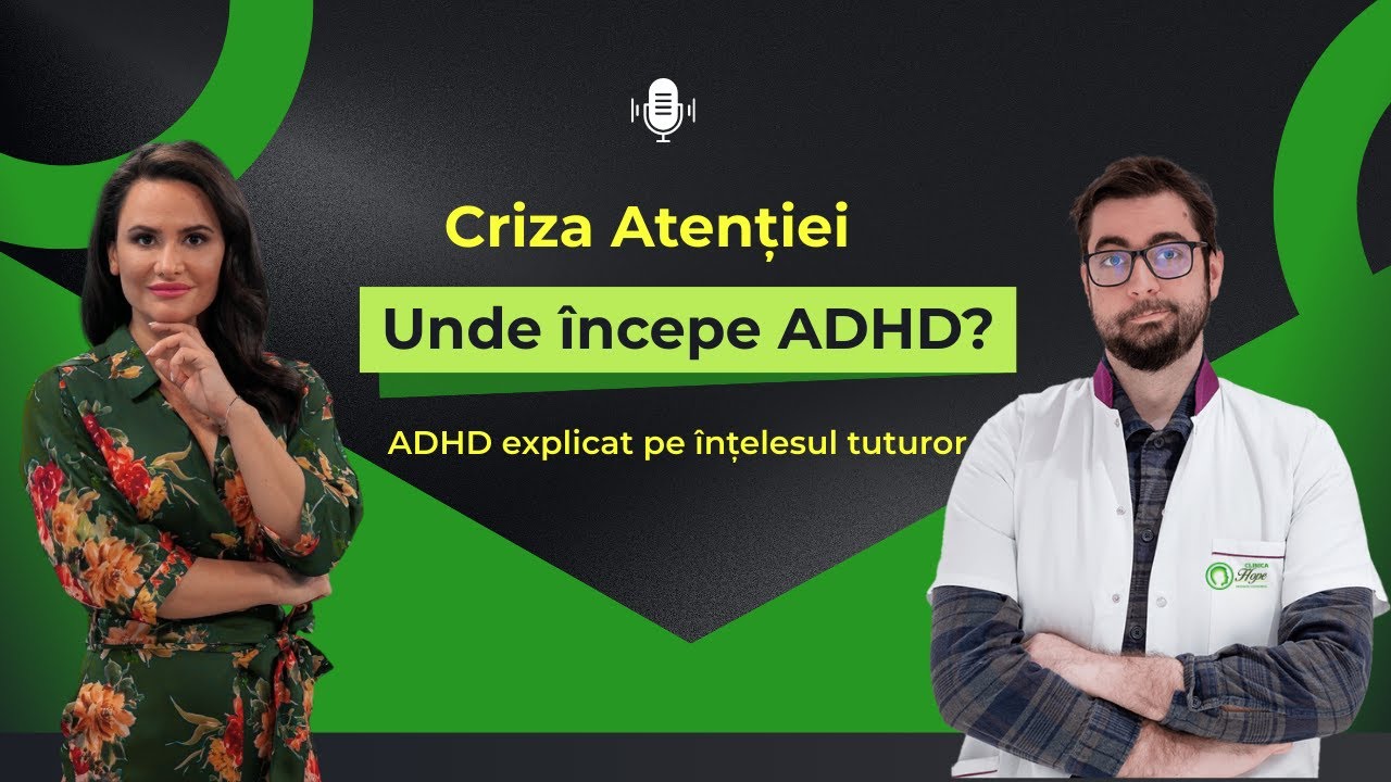 Traim o criza a atentiei? ADHD explicat clar | Dr. Radu Ocrain Clinica Hope - A7TV