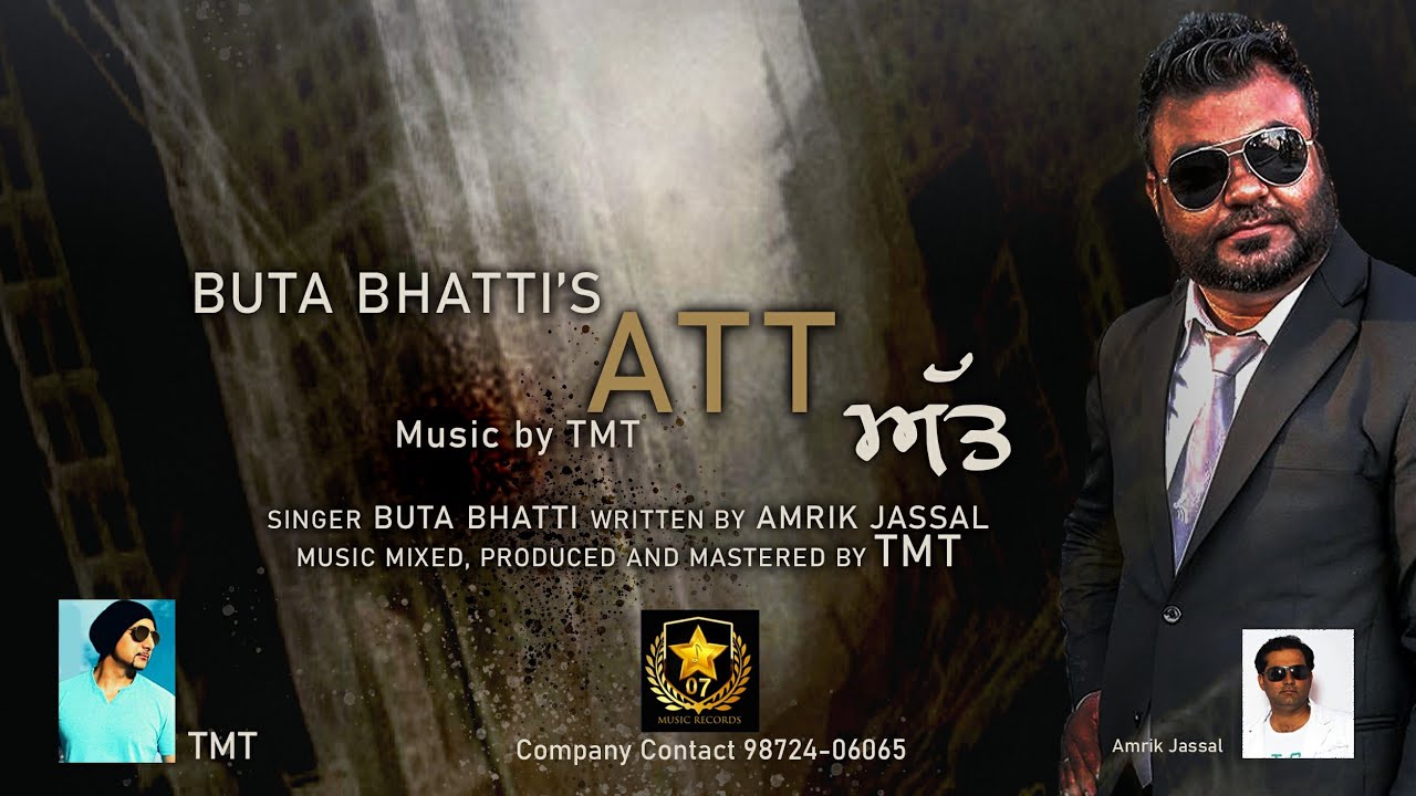 ATT (Full Video) || BUTA BHATTI || Latest Punjabi Songs 2020 || 07 MUSIC RECORDS