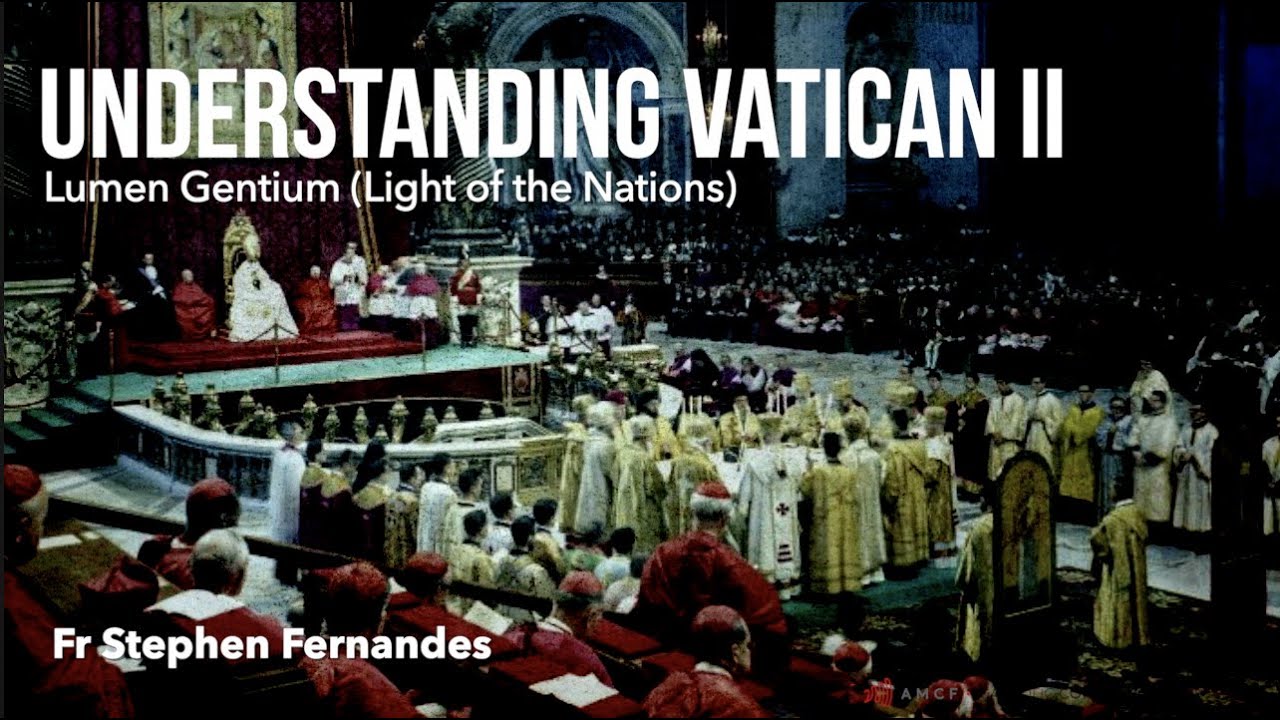 Archdiocese of Bombay - Understanding Vatican II - Lumen Gentium | Fr Stephen Fernandes