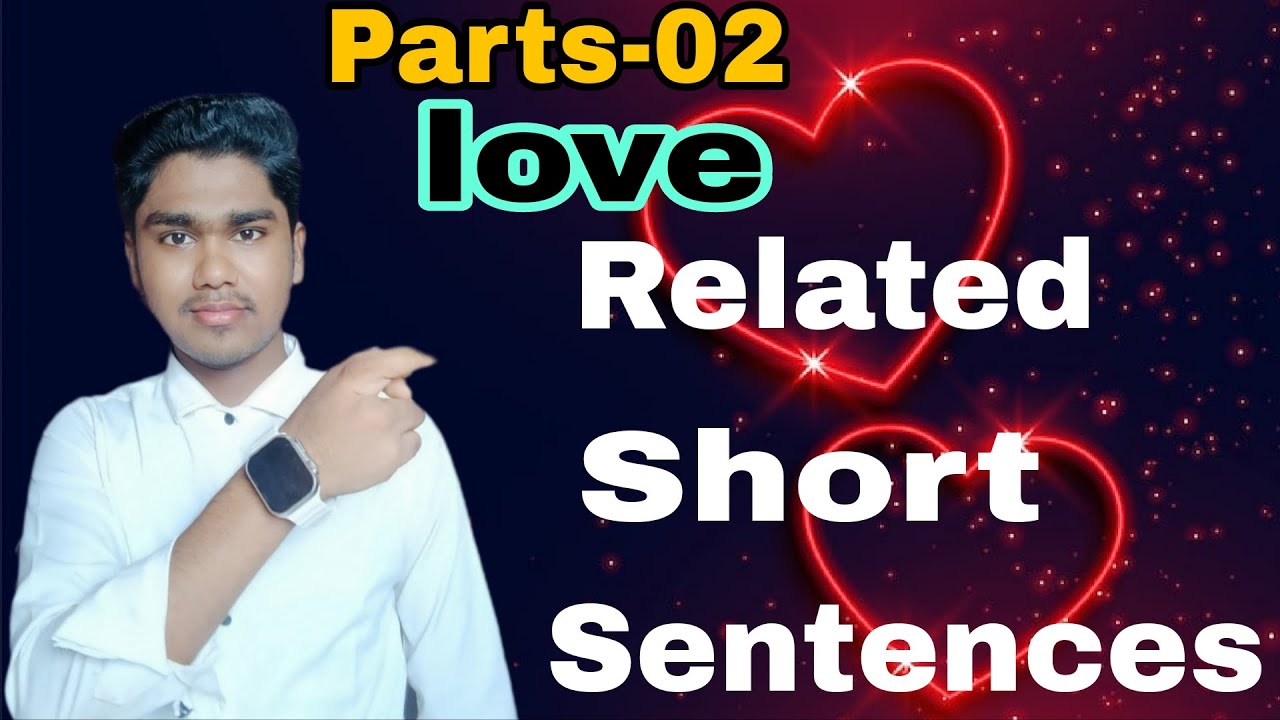 Part -02 Love Related Short sentences 