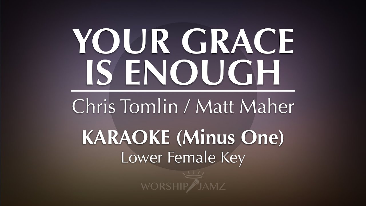 Your Grace Is Enough - Chris Tomlin | Karaoke (Female Key)