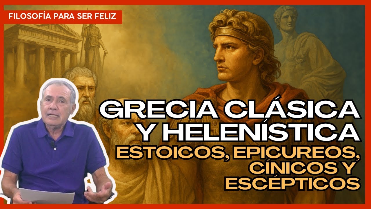 Grecia Clásica y Helenística. Filosofía para la felicidad