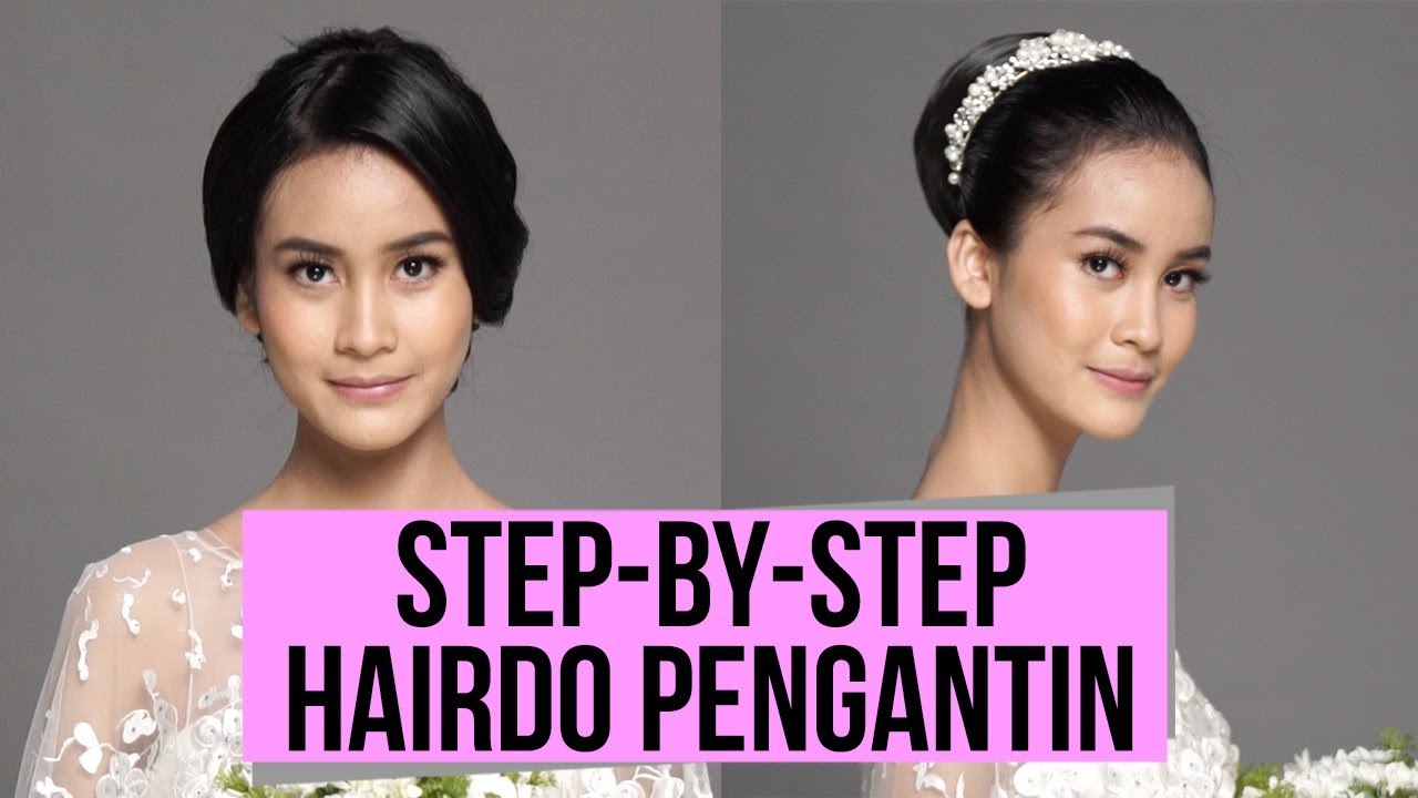TUTORIAL WEDDING HAIR bersama Budi Putra: SANGGUL MODERN UNTUK AKAD / PEMBERKATAN