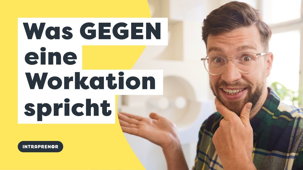 Was GEGEN eine Workation spricht