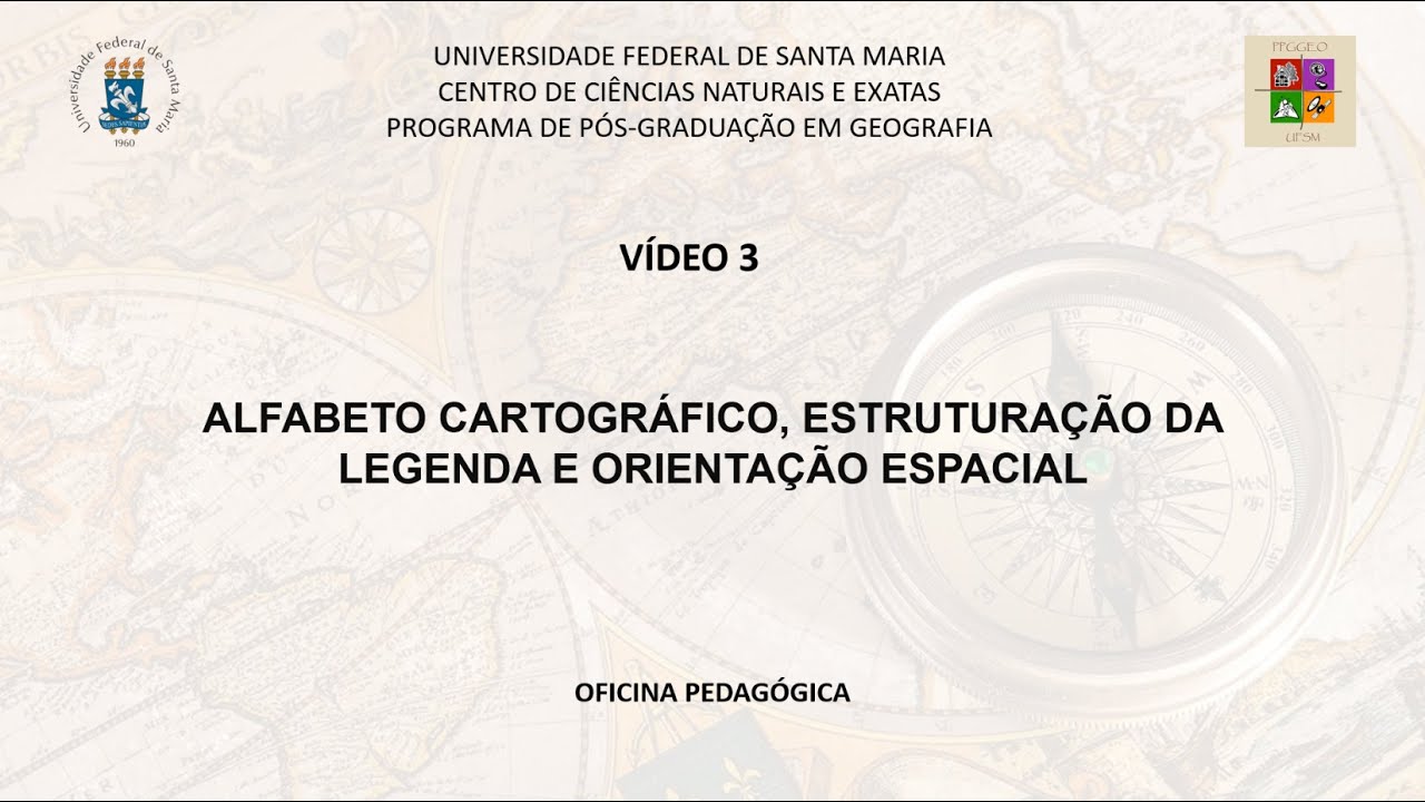 Oficina Pedagógica (Parte 3): Alfabeto Cartográfico, Estruturação da Legenda e Orientação Espacial