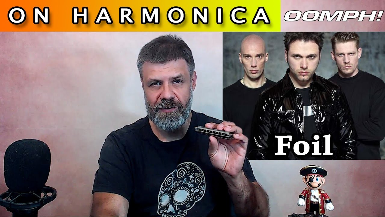 Foil on harmonica (Oomph cover)