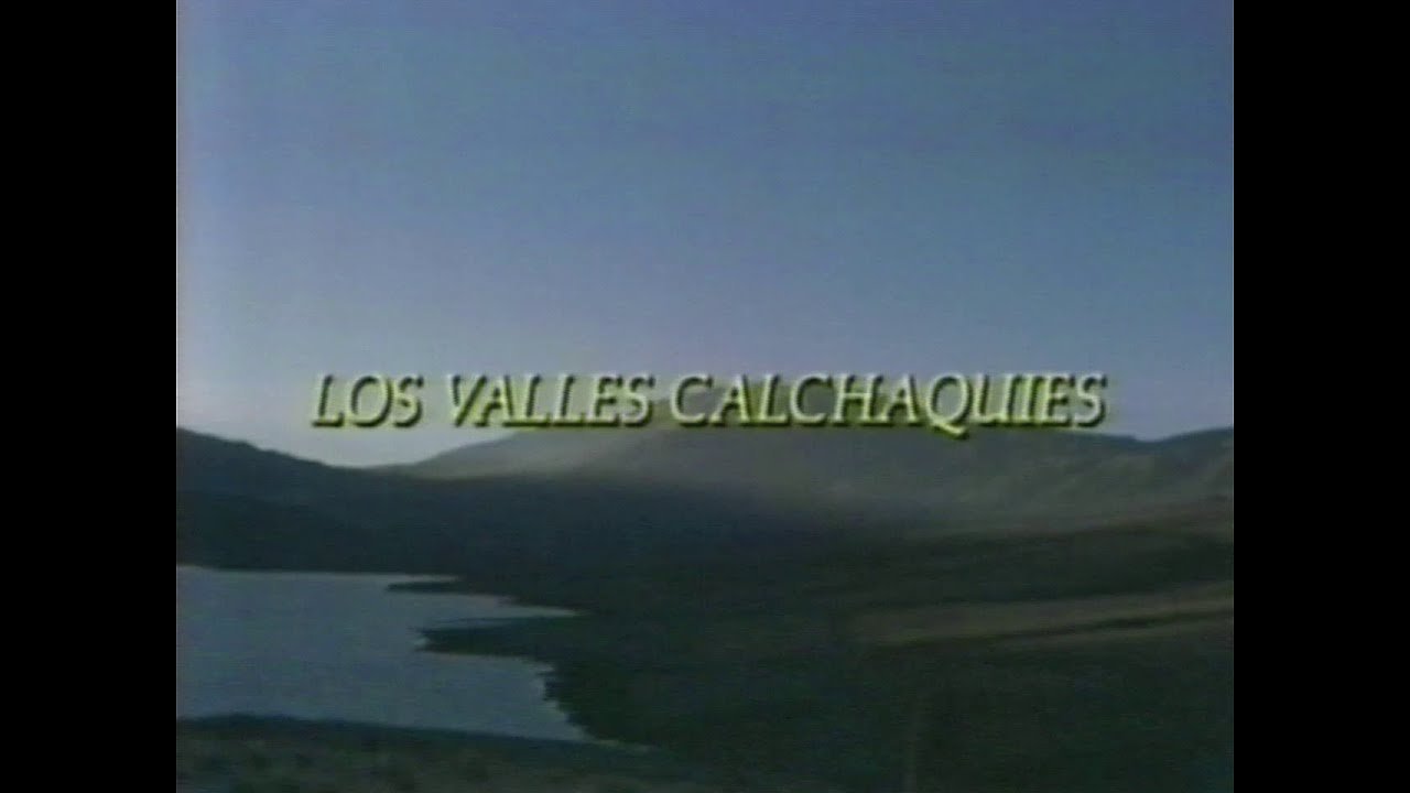 La Aventura del Hombre: 4 - Valles Calchaquíes (Tucumán, Salta y Catamarca) [VHS]