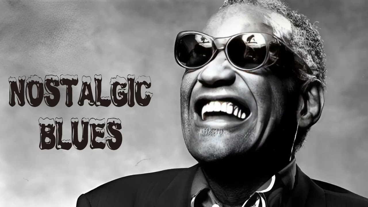 Nostalgic Blues | Songs inspired by Ray Charles, and BB King | Smooth & Timeless
