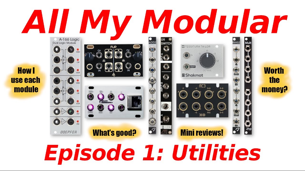 All My Modular - Episode 1: Utilities