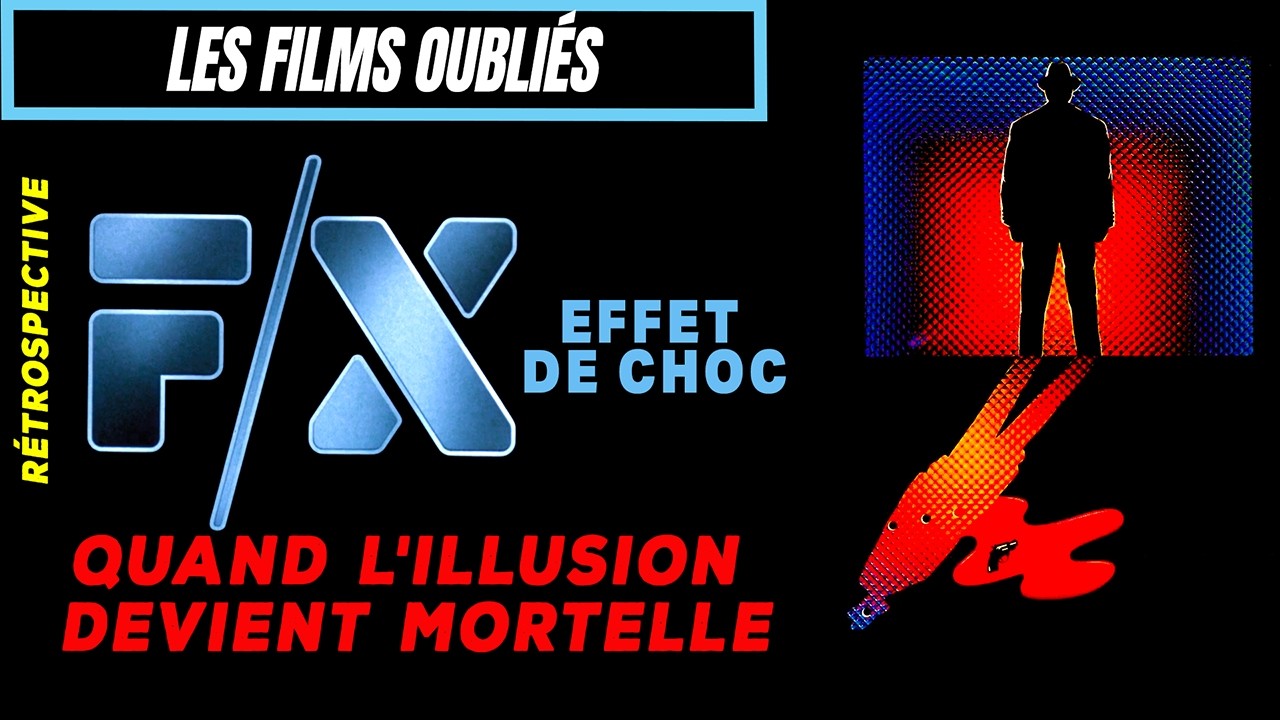 F/X, EFFET DE CHOC (1986) de Robert Mandel [rétrospective]