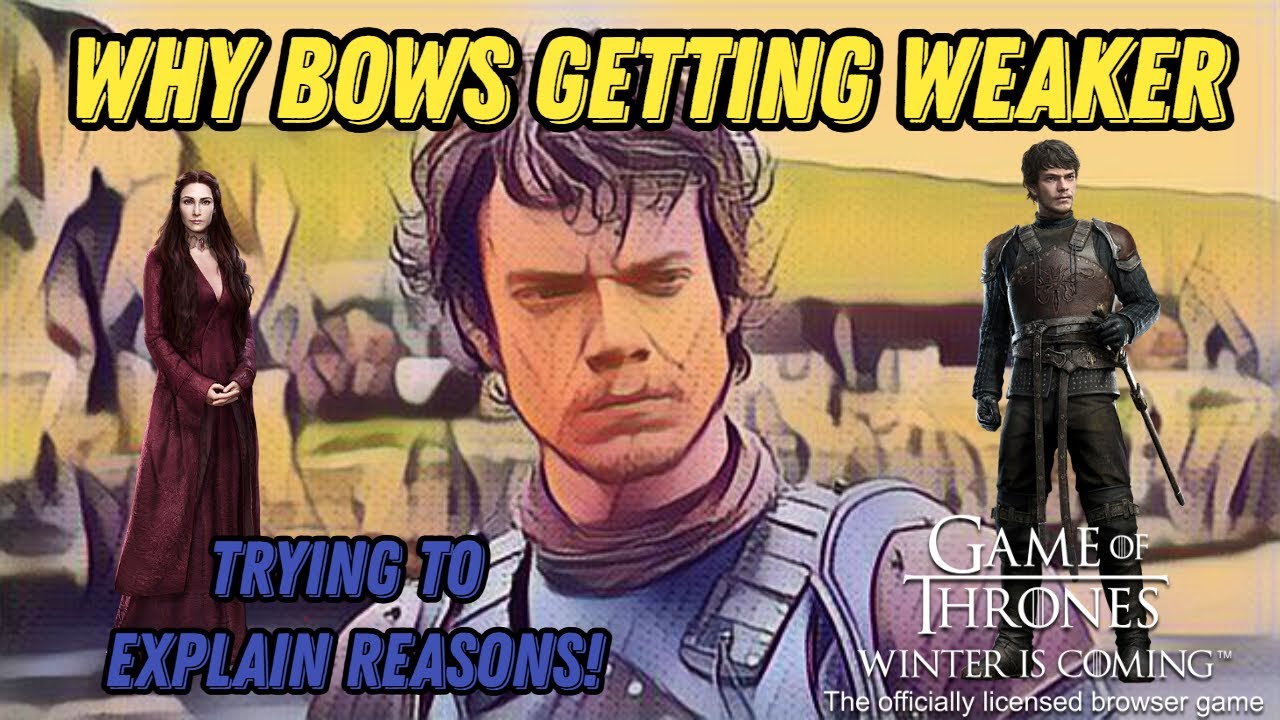 Why Bows get Weaker Gotwic