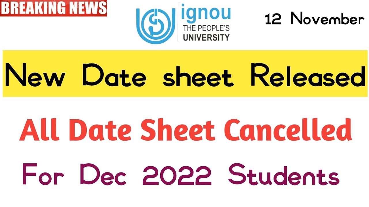Ignou new date sheet december 2022 all date sheet cancelled download latest date sheet