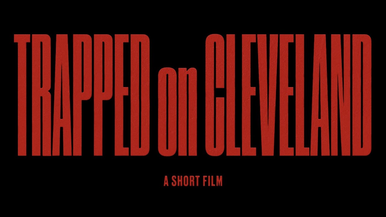 Trapped On Cleveland (A Short Film)