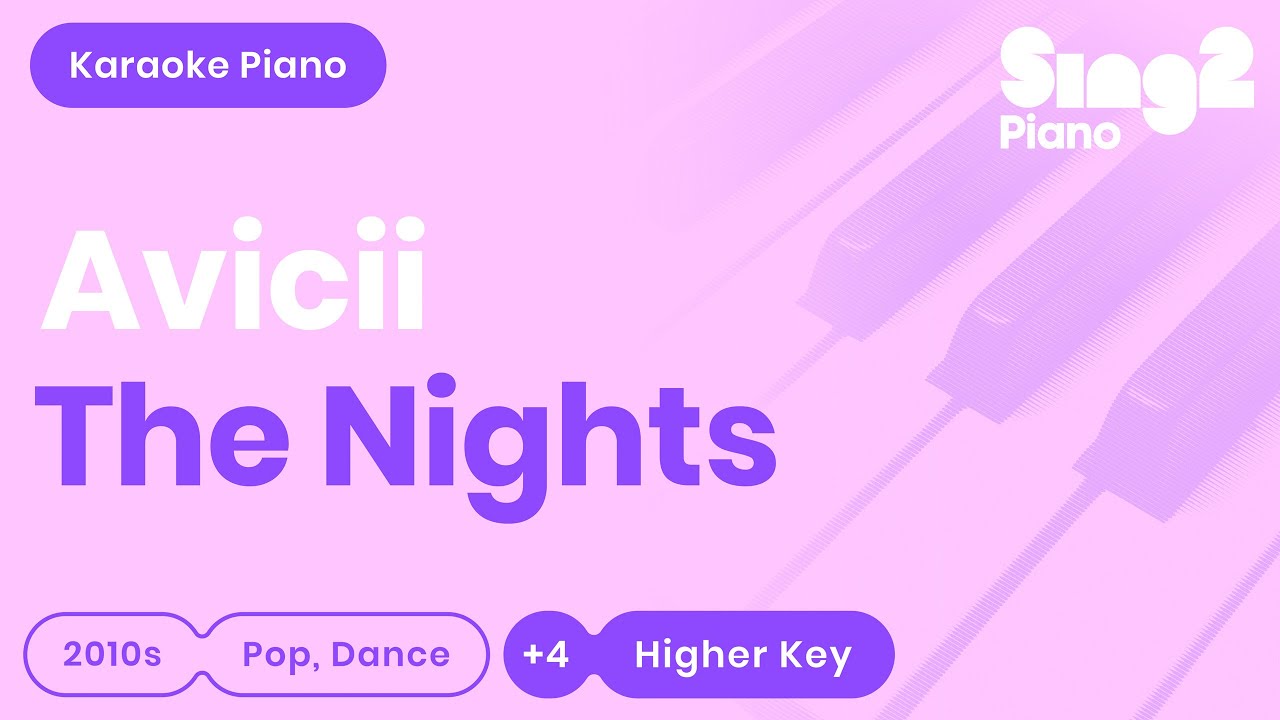 Avicii - The Nights (Higher Key) Karaoke Piano