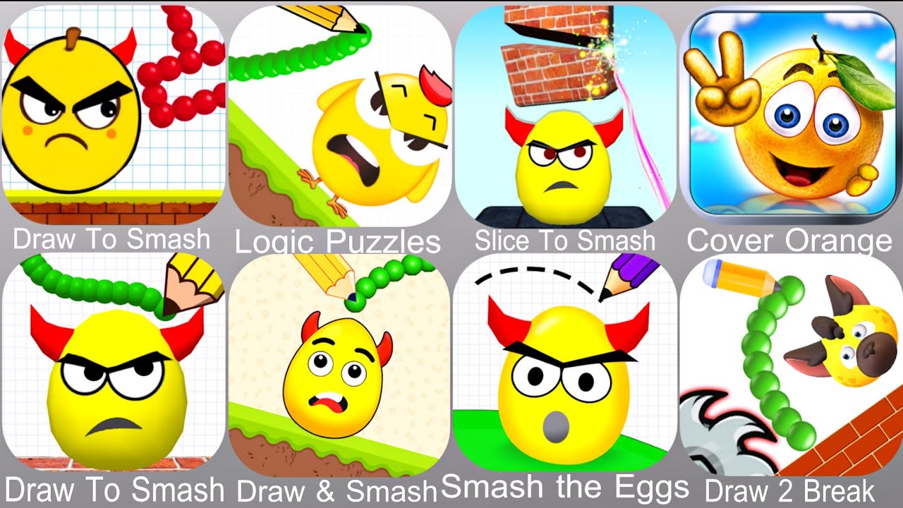 Draw To Smash,Logic Puzzles,Slice To Smash,Cover Orange,Draw & Smash,Smash the Eggs,Draw 2 Break