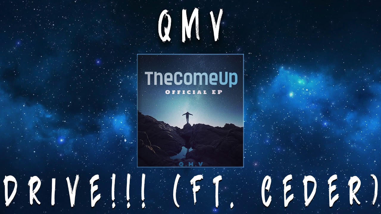 QMV - DRIVE!!! (Ft. CEDER) - (Official Audio)