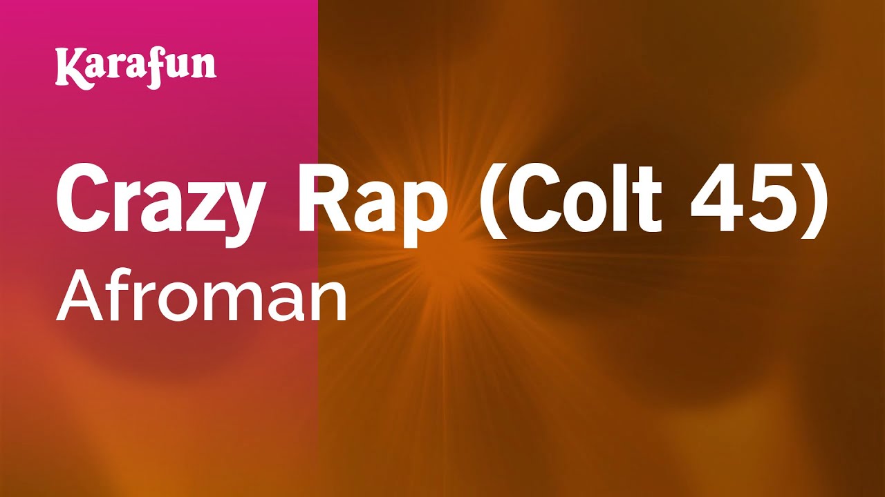 Crazy Rap (Colt 45) - Afroman | Karaoke Version | KaraFun