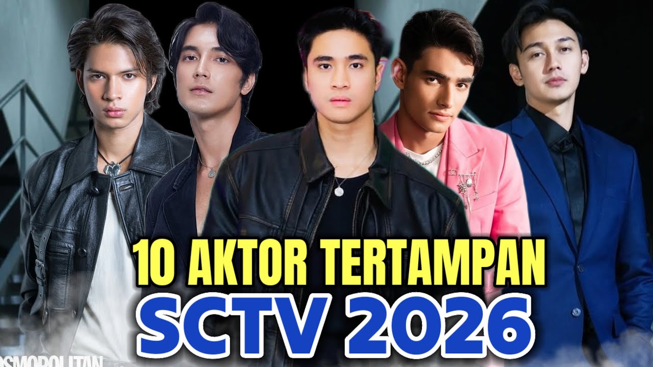 PESONANYA BIKIN MELELEH !! INILAH 10 ARTIS TOP SCTV TERTAMPAN 2026