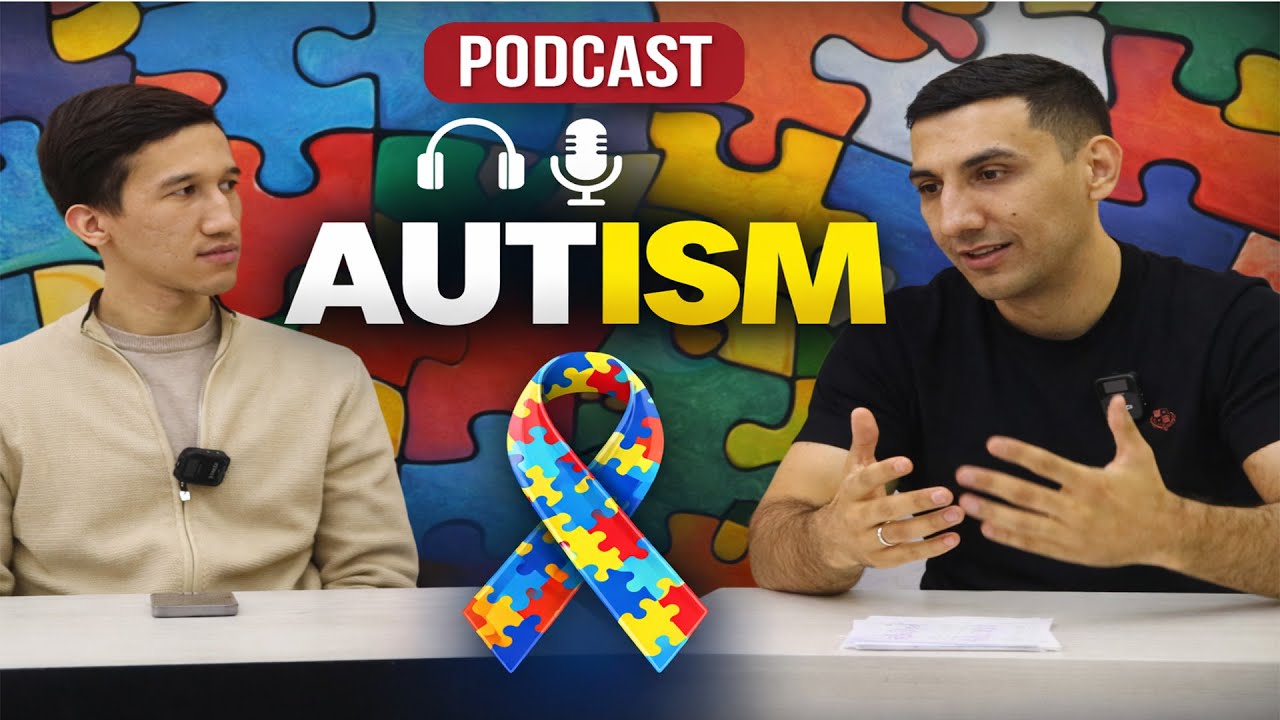 Autizm: Afsonalardan Haqiqatga — Shifokor bilan Ochiq Suhbat | Podcast