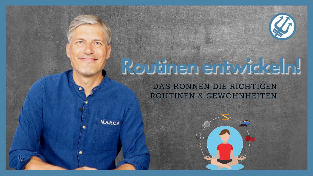 Routinen entwickeln! - Das Potential der richtigen Gewohnheiten & Routinen
